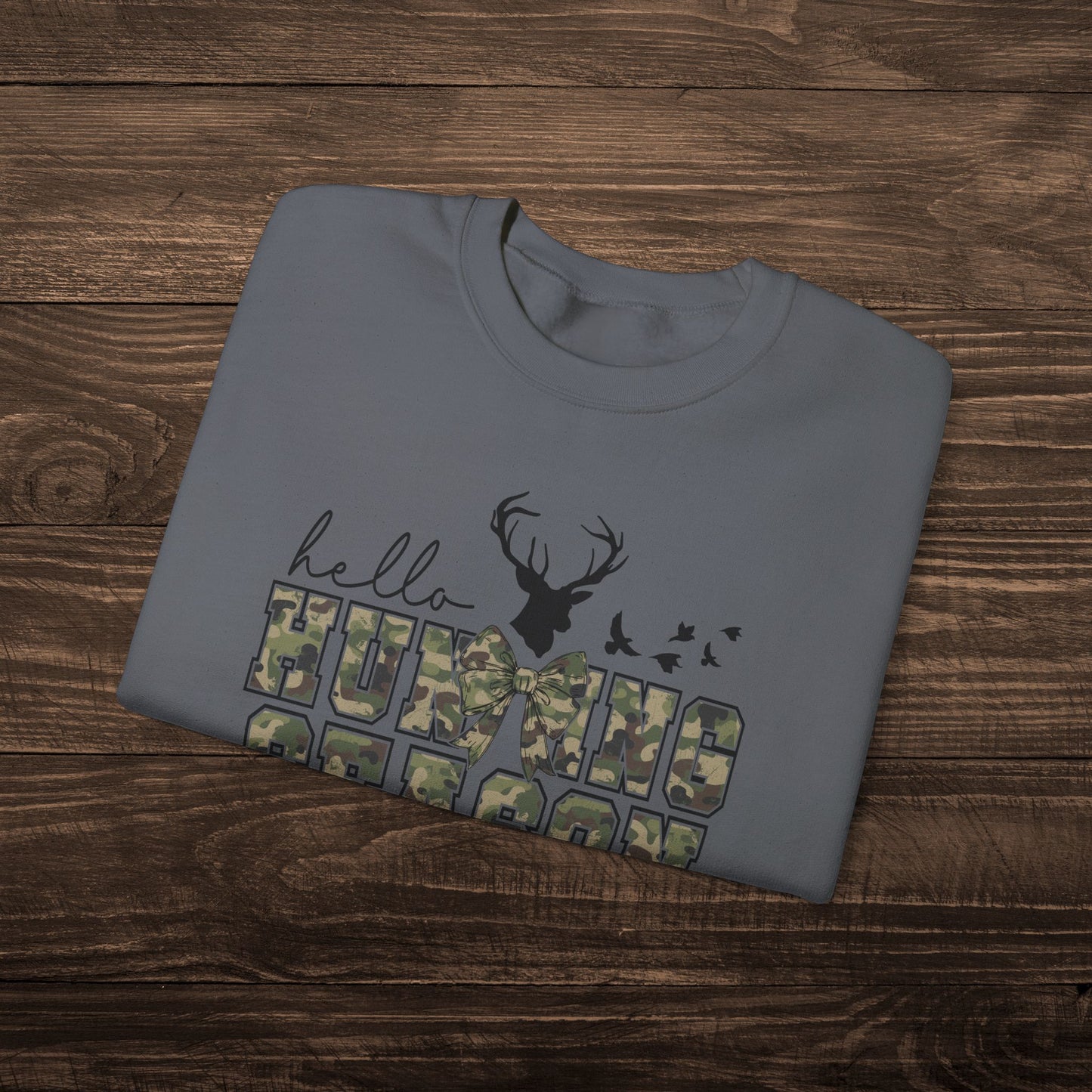 Hello Hunting Season Sweatshirt