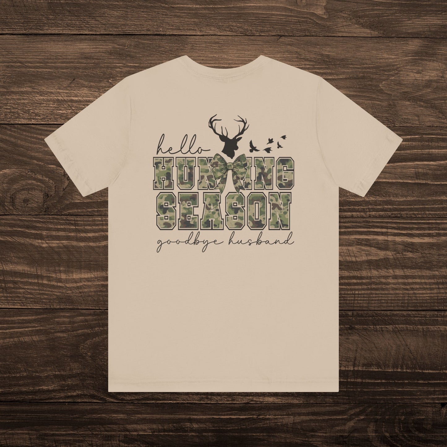 Hello Hunting Season, Goodbye Husband Tee